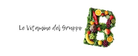 L'importanza delle Vitamine del gruppo B